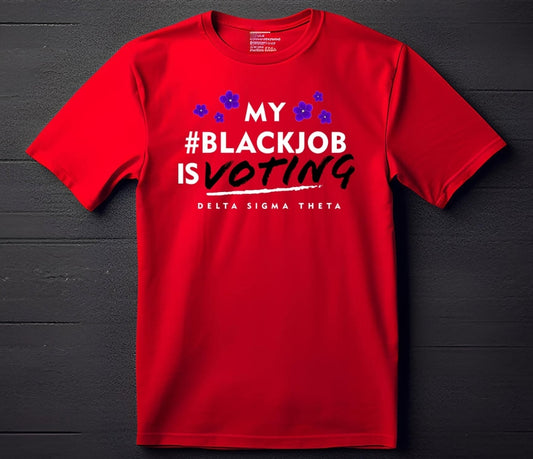 My Black Job Vote Shirt (Red)
