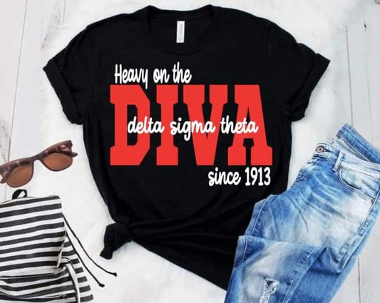Black shirt with Red and White letters "Heavy on the DIVA" (Since 1913)